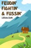 FEUDIN', FIGHTIN', AND FUSSIN'